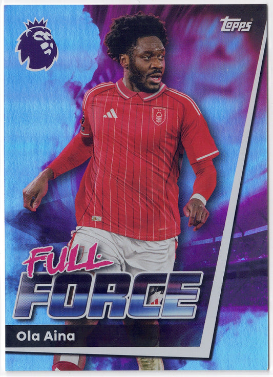 2025-26 Topps Premier League #251 Ola Aina Full Force